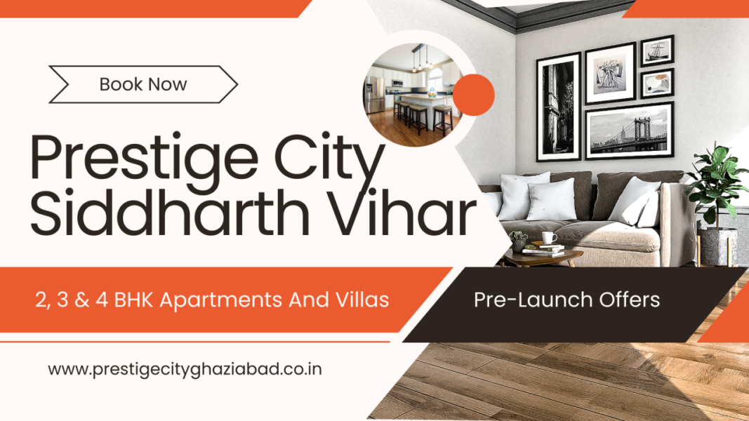 Prestige city Siddharth vihar ghaziabad